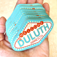 Load image into Gallery viewer, Welcome to Duluth Sticker
